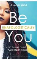 Be Unapologetically You