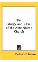 Liturgy and Ritual of the Ante Nicene Church