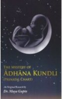 The Mystery of Adhana Kundli: Prenatal Chart