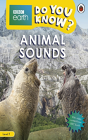 Do You Know? Level 1 - BBC Earth Animal Sounds