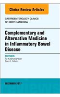 Complementary and Alternative Medicine in Inflammatory Bowel Disease, an Issue of Gastroenterology Clinics of North America