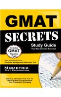 GMAT Secrets Study Guide: GMAT Exam Review for the Graduate Management Admission Test