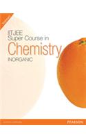 Super Course In Chemistry For The IIT-JEE : Inorganic Chemistry