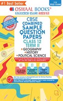 Oswaal CBSE Term 2 Combined History Geography Political Science Class 12 Sample Question Papers Book (For Term-2 2022 Exam)