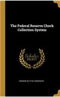 Federal Reserve Check Collection System