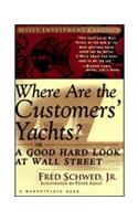 Where are the Customers' Yachts?: Or a Good Hard Look at Wall Street