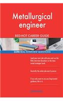 Metallurgical engineer RED-HOT Career Guide; 2590 REAL Interview Questions