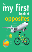 My First Book of Opposites