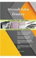 Microsoft Active Directory A Complete Guide - 2019 Edition