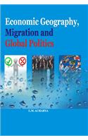 Economic Geography, Migration and Global Politics