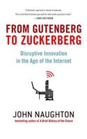 From Gutenberg to Zuckerberg: Disruptive Innovation in the Age of the Internet