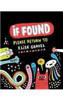 If Found Please Return to Elise Gravel