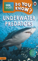 Do You Know? Level 2 – BBC Earth Underwater Predators