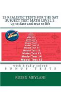 15 Realistic Tests for the SAT Subject Test Math Level 2