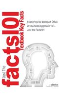 Exam Prep for Microsoft Office 2010 A Skills Approach 1st ...