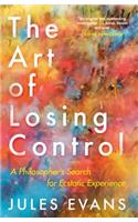 The Art of Losing Control