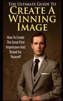 Ultimate Guide to Create a Winning Image