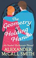 The Geometry of Holding Hands (Isabel Dalhousie Novels)