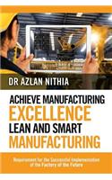 Achieve Manufacturing Excellence Lean and Smart Manufacturing