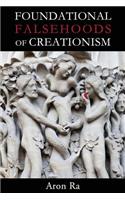 Foundational Falsehoods of Creationism