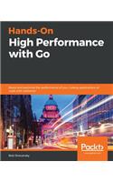 Hands-On High Performance with Go