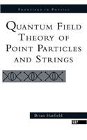 Quantum Field Theory Of Point Particles And Strings