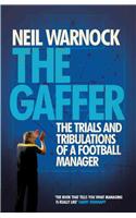 The Gaffer: The Trials and Tribulations of a Football Manager