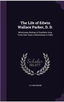 Life of Edwin Wallace Parker, D. D.