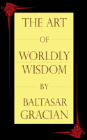 The Art of Worldly Wisdom