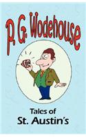 Tales of St. Austin's - From the Manor Wodehouse Collection, a selection from the early works of P. G. Wodehouse