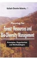 Planning for Forest Resource and Bio-Diversity Management, Principles, Organization and Methodologie