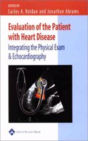 Evaluation of the Patient with Heart Disease: Integrating the Physical Exam and Echocardiography