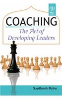 Coaching: The Art Of Developing Leaders