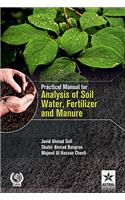 Practical Manual For Analysis Of Soil Water Fertilizer And Manure