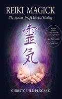 Reiki Magick: The Ancient art of universal healing