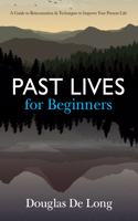 Past Lives for Beginners