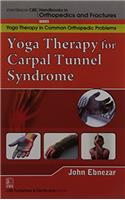 Yoga Therapy For Capal Tunnel Syndrome ( Handbooks In Orthopedics And Fractures Series, Vol. 99 -Yoga Therpy In Common Orthopedic Problems)