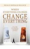 When Everything Changes, Change Everything: In a Time of Turmoil, a Pathway to Peace