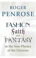 Fashion, Faith, and Fantasy in the New Physics of the Universe