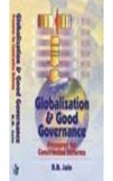 Globalisation And Good Governance:Pressures For Constructive Reforms