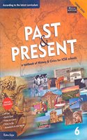 New ICSE History and Civics (Past and Present) 6