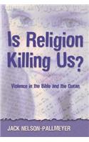 Is Religion Killing Us?