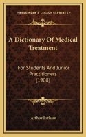 Dictionary Of Medical Treatment