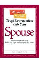 We Need to Talk - Tough Conversations with Your Spouse