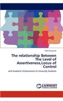 Relationship Between the Level of Assertiveness, Locus of Control