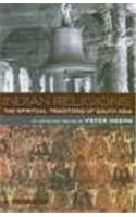 Indian Religions: The Spiritual Traditions Of South Asia: An Anthology