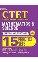 CTET Central Teacher Eligibility Test Paper - II (Class: VI-VIII) Mathematics And Science 15 Practice Sets