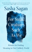 For Small Creatures Such as We