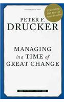 Managing in a Time of Great Change