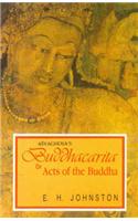 Buddhacarita  or Acts of the Buddha by Asvaghosa